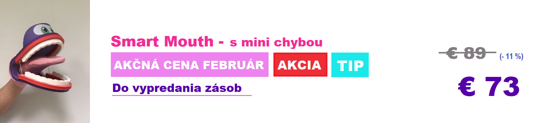 Smart Mouth - s mini chybou - AKCE ÚNOR_1